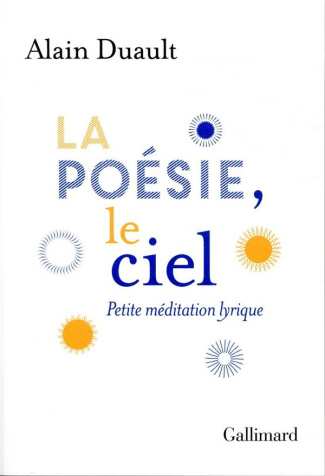 La poésie, le ciel. Petite méditation lyrique
