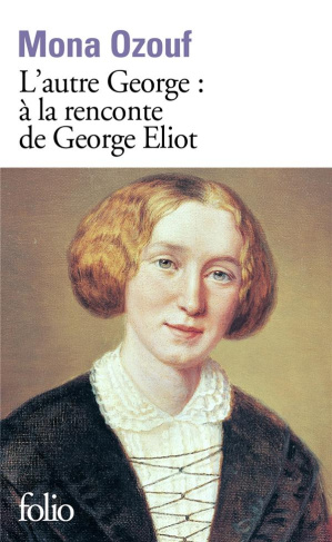 L’autre George. A la rencontre de George Eliot