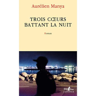 Trois coeurs battant la nuit