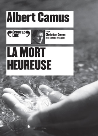 La mort heureuse. 1 CD audio MP3