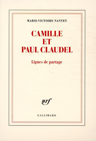 Camille et Paul Claudel. Lignes de partage