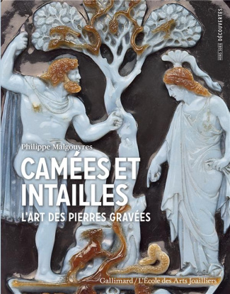 Camées et intailles. L'art des pierres gravées