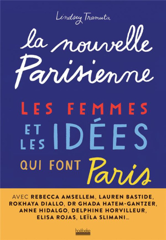 La nouvelle parisienne. Les femmes et les idées qui font Paris