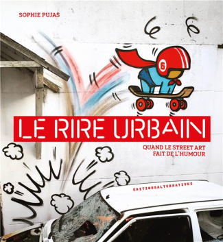Le rire urbain. Quand le street art fait de l’humour