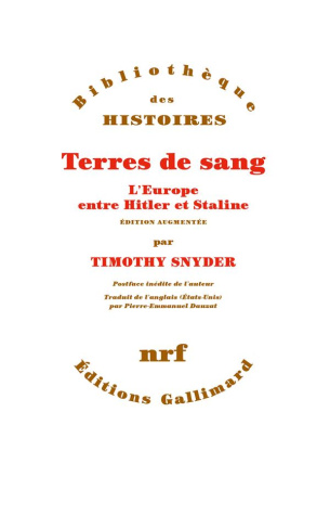 Terres de sang. L'Europe entre Hitler et Staline, Edition revue et augmentée