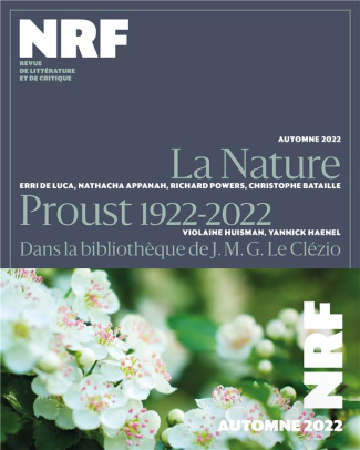 La Nouvelle Revue Française Automne 2022 : La Nature. Proust 1922-2022 - Dans la bibliothèque de J.M