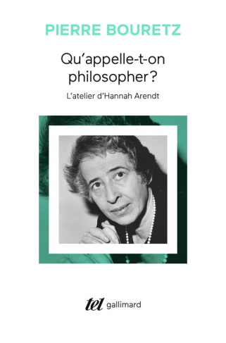 Qu'appelle-t-on philosopher ? L'atelier d'Hannah Arendt