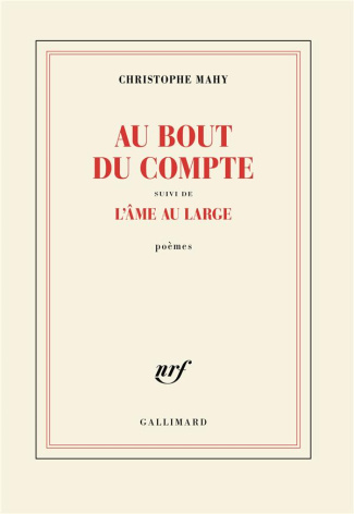 Au bout du compte. Suivi de L'âme au large