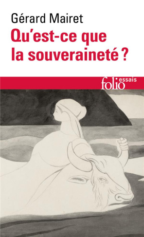 Qu'est-ce que la souveraineté ? Précédé de Le recommencement d'Europe, Edition actualisée