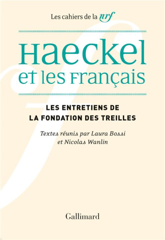 Haeckel et les Français. Réception, interprétation et malentendus. Actes du colloques des Treilles 2