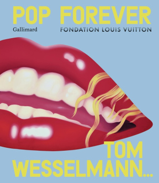 Pop Forever. Tom Wesselmann