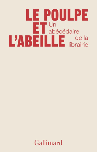 Le poulpe et l'abeille. Un abécédaire de la librairie