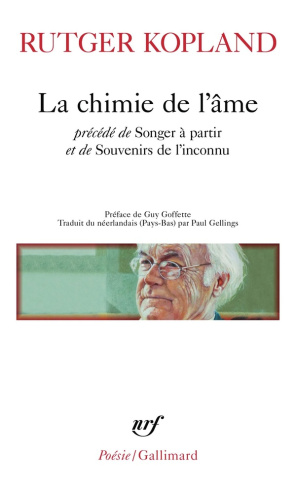 La chimie de l'âme. Précédé de Songer à partir, et de Souvenirs de l'inconnu