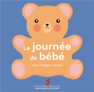 La journée de bébé. Mon imagier animé