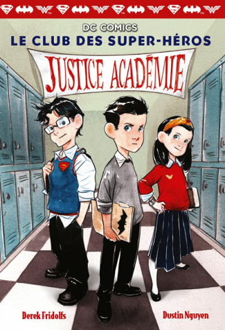 Le club des super-héros Tome 1 : Justice Académie