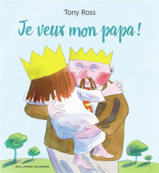 La petite princesse : Je veux mon papa !