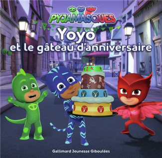 Les Pyjamasques (série TV) Tome 10 : Yoyo et le gâteau d'anniversaire