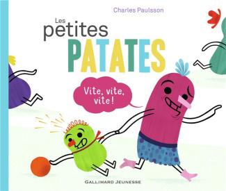 Les petites patates Tome 2 : Vite, vite, vite !