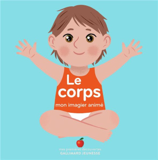 Le corps. Mon imagier animé