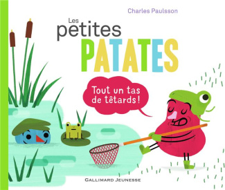 Les petites patates Tome 4 : Tout un tas de têtards !
