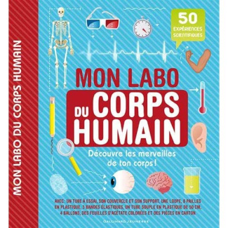 Mon labo du corps humain. 50 expériences scientifiques à faire chez soi