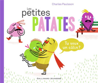 Les petites patates Tome 5 : Tu veux un câlin ?