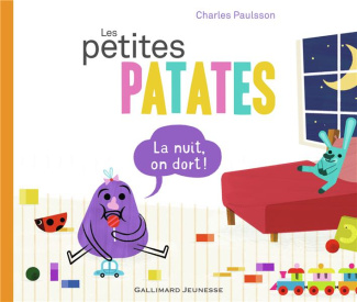 Les petites patates Tome 6 : La nuit, on dort !