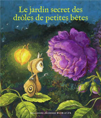 Le jardin secret des drôles de petites bêtes