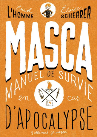 MASCA. MAnuel de Survie en Cas d'Apocalypse
