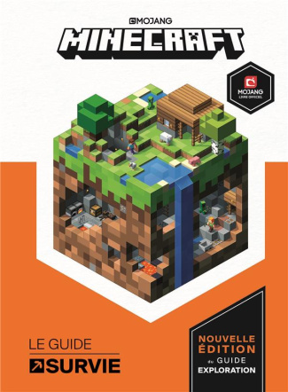 Minecraft. Le guide survie officiel