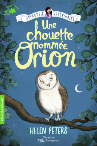 Apprentie vétérinaire Tome 6 : Une chouette nommée Orion