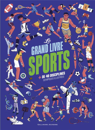 Le grand livre des sports.   de 40 disciplines olympiques illustrées