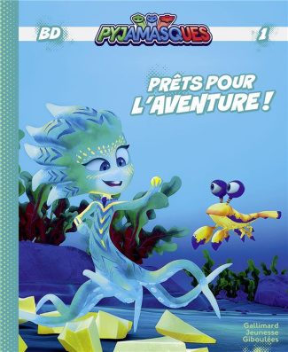 Pyjamasques Tome 1 : Prêts pour l’aventure !