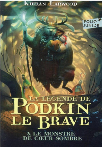 La légende de Podkin le Brave Tome 3 : Le monstre de Coeur Sombre