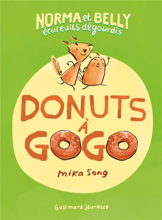 Norma et Belly écureuils dégourdis Tome 1 : Donuts à gogo