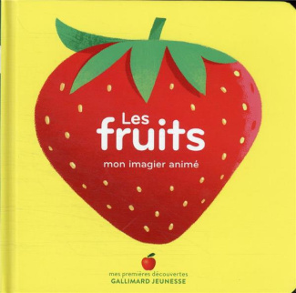 Les fruits. Mon imagier animé