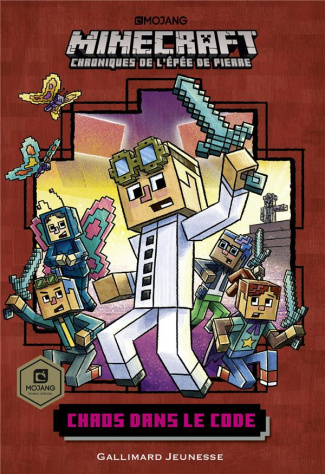 Minecraft - Chroniques de l'épée de pierre Tome 1 : Chaos dans le code