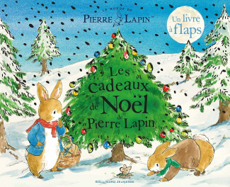 Le monde de Pierre Lapin : Les cadeaux de Noël de Pierre Lapin. Un livre à flaps