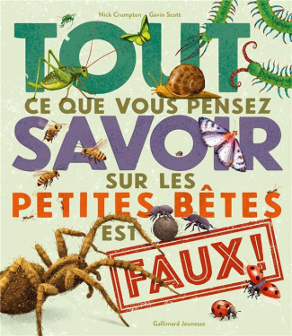 Tout ce que vous pensez savoir sur les petites bêtes est faux !