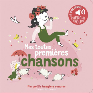 Mes toutes premières chansons. Avec un cherche & trouve