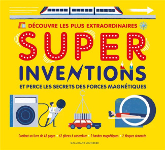 Super Inventions. Avec 62 pièces à assembler, 2 bandes magnétiques, 2 disques aimantés