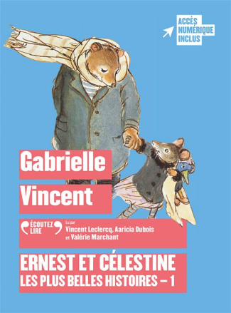 Ernest et Célestine : Les plus belles histoires - 1. 1 CD audio MP3