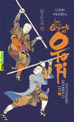 Les enfants des Otori Tome 1 : Les guerriers orphelins