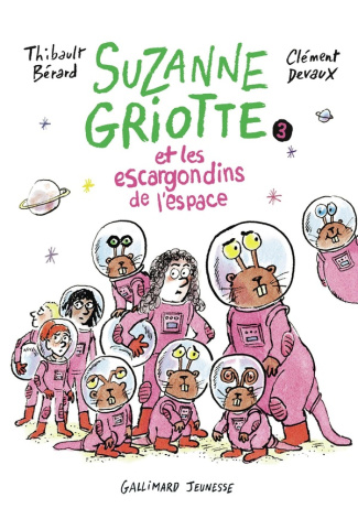 Suzanne Griotte Tome 3 : Suzanne Griotte et les escargondins de l'espace