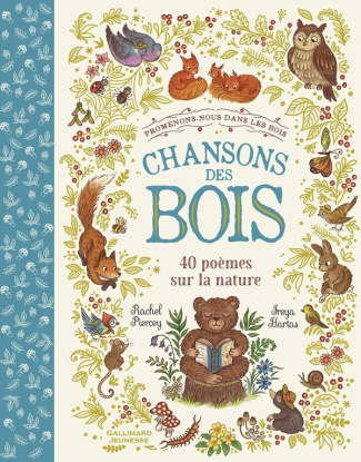 Chansons des bois. 40 poèmes sur la nature