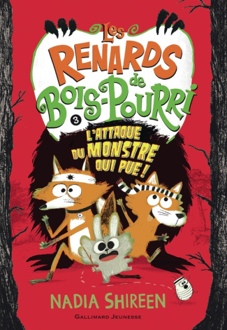 Les renards de Bois-Pourri Tome 3 : L'attaque du monstre qui pue !