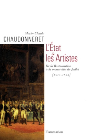 L'ETAT ET LES ARTISTES. De la Restauration à la monarchie de Juillet (1815-1833)