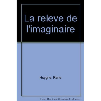LA RELEVE DE L'IMAGINAIRE