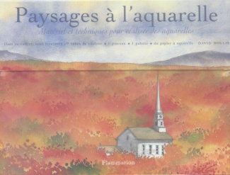 Paysages à l'aquarelle. Matériel et techniques pour réaliser des aquarelles