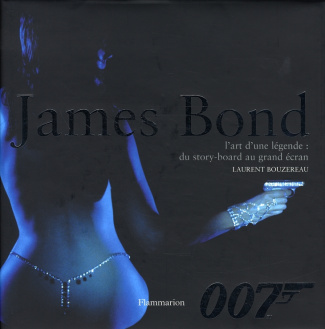 James Bond. L'art d'une légende : du story-board au grand écran, avec 1 CD audio